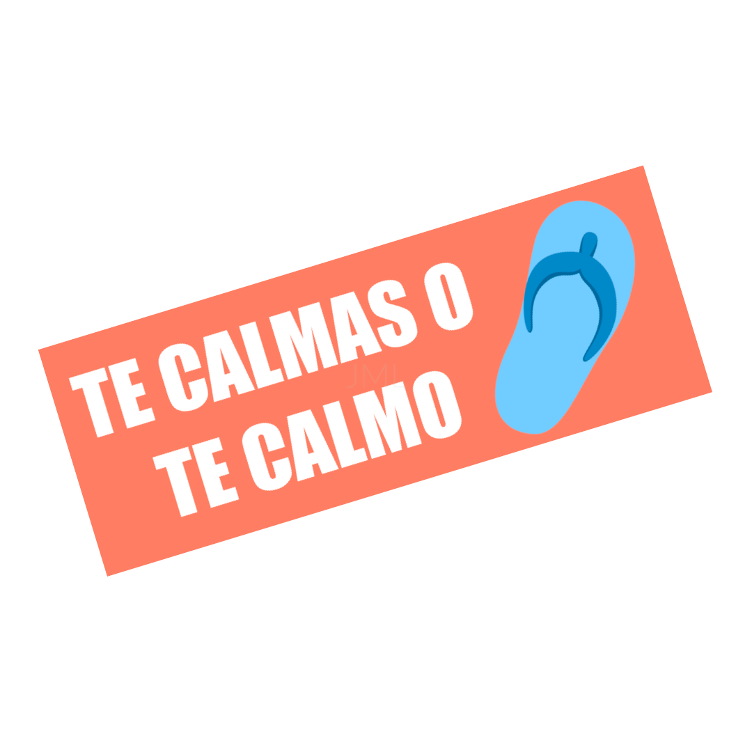 TE CALMAS SLAP Sticker