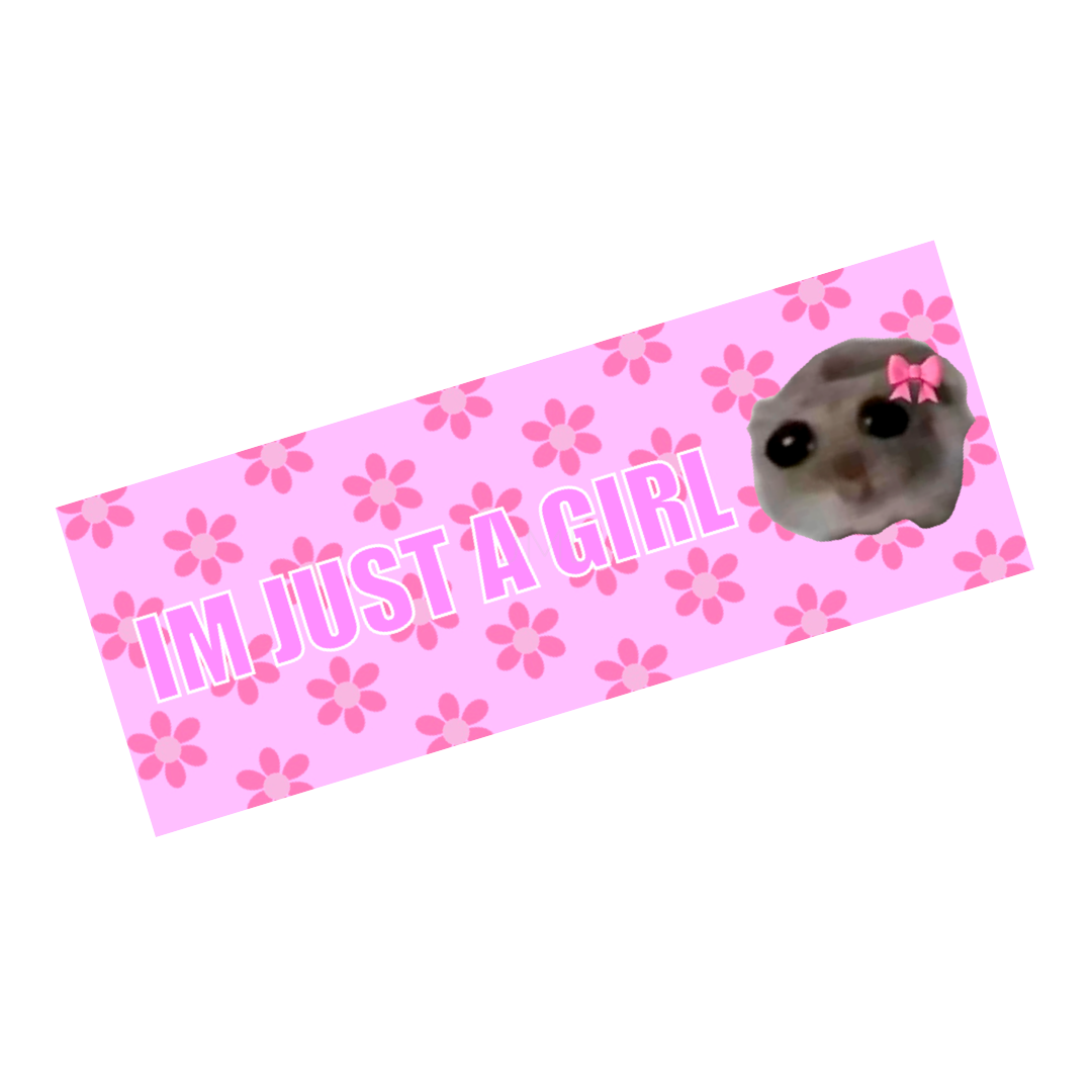 IM JUST A GIRL SLAP Sticker